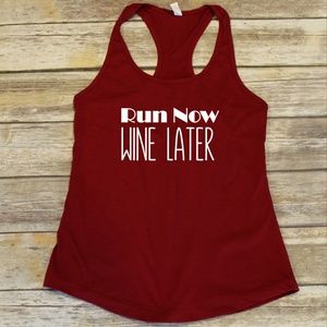 run now wine later workout shirt / racerback tank